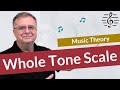 The Whole Tone Scale - Music Theory