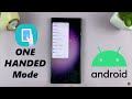 How To Use One Handed Mode On Android