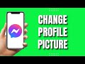 How To Change Profile Picture On Facebook Messenger (2023)