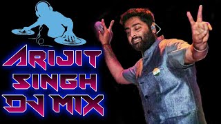 Arijit singh - DJ Mix 2021