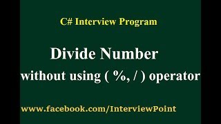 Divide Number without using division operator By D. K. Gautam || Interview Program