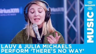 Lauv And Julia Michaels - Theres No Way Live  Siriusxm