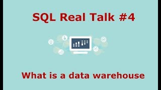 SQL Real Talk #4: What is a data warehouse