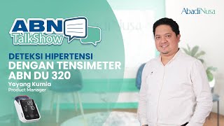 Deteksi Hipertensi Dengan Tensimeter ABN DU 320 ABN Talkshow EPS 60