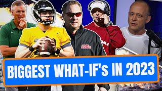 Josh Pate On College Football's Biggest WHAT-IF's In 2023 - Part Five (Late Kick Cut)
