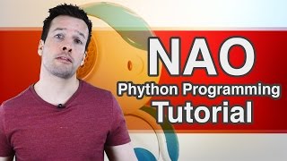 Python Programming your NAO Robot Tutorial Video 1