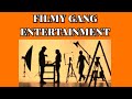 FILMY GANG ENTERTAINMENT