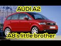 Audi A2 - A8's little brother #carholic