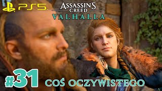 Assassins Creed Valhalla | Coś oczywistego | cz.31