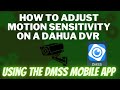 How To Adjust Motion Sensitivity on a Dahua DVR Using the DMSS Mobile App