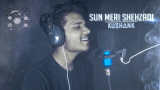 Saaton Janam Main Tere - Sun Meri Shehzadi - Kushank