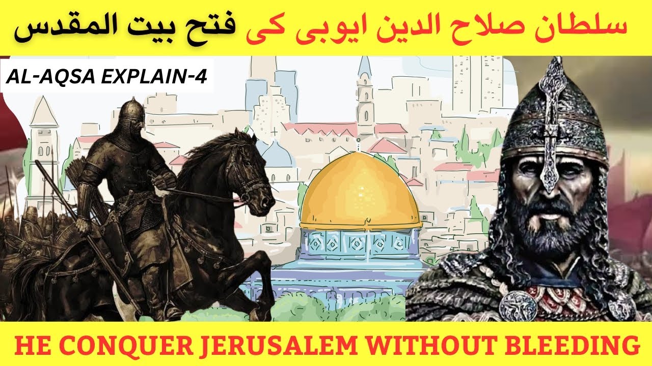 Sultan Salahuddin Ayubi: Conquering Jerusalem And Defeating The ...