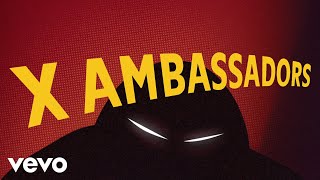 X Ambassadors - CHAPTER TWO: Enter The Shadow (Official Audio)