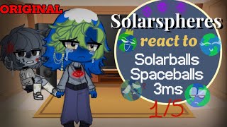 Solarspheres react to Solarballs, Spaceballs & 3ms (1/5) ||⚠️MY AU⚠️|| ORIGINAL‼️