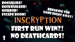 Is a first run win possible?! YES IT IS! First run win! | Inscryption | 1