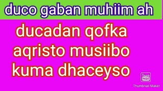 ducadan qofka aqristo musiibo kuma dhaceyso