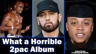 Remember The Horrible 2pac Album Produced by Eminem?