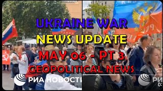 Ukraine War Update NEWS (20240506c): Geopolitical News