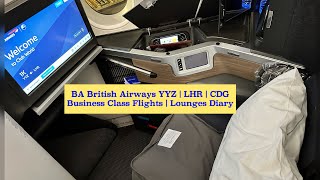 BA British Airways YYZ / LHR / CDG / LHR / YYZ Business Class Flights | Lounges Diary A350 英航 商務艙