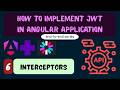 Angular Interceptors Explained | Add JWT Token to Requests | Angular JWT – Part 6