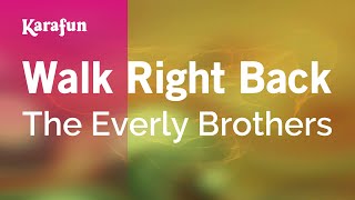Walk Right Back - The Everly Brothers | Karaoke Version | KaraFun