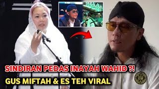 INAYAH WAHID SINDIR GUS MIFTAH DI HAUL GUS DUR KE-15. PRINGATAN PENUH MAKNA \u0026 CANDAAN