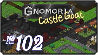 Gnomoria: Castlegoat - Episode 102 (Future Plans)