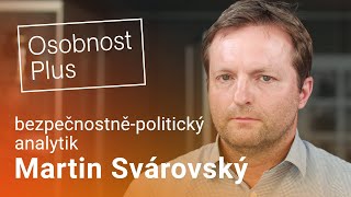 Martin Svárovský: Strach je největší zbraní Vladimira Putina