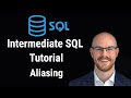 Intermediate SQL Tutorial | Aliasing