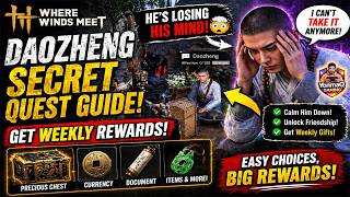 WHERE WINDS MEET 🔥 Daozheng Secret Quest Guide | Calm the CRAZY Herbal Master & Get Weekly Rewards!