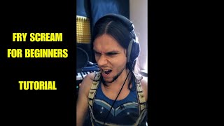 Fry Scream For Beginners - Tutorial