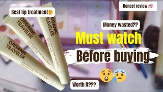 Lip Pigmentation Treatment/Organic Traveller/money wasted?😲😩/honest review💯/worth the hype🤔