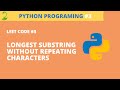 Python Programming - Leetcode #3 (Longest Substring Without Repeating Characters)
