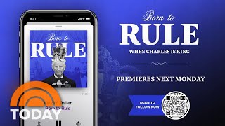 ‘Born to Rule: When Charles Is King’ Podcast Premieres May 30th