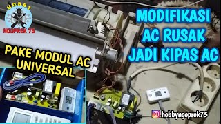 MODIFIKASI AC INDOOR RUSAK MENJADI KIPAS AC PAKAI MODUL AC UNIVERSAL