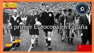 La primer Eurocopa jugada en España || España vs URSS || Eurocopa 1964 🇪🇦