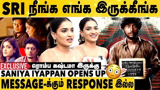 SRI-யை CINEMA INDUSTRY-யே தேடிகிட்டு இருக்கு 😳 | Sorgavaasal Team | Actress Saniya Iyappan Opens Up