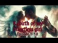 rebirth of my heartless girl episode 1 10 pocketnovelbeststory pocketfm rebirth audiobook