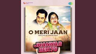 O Meri Jaan - Jhankar Beats