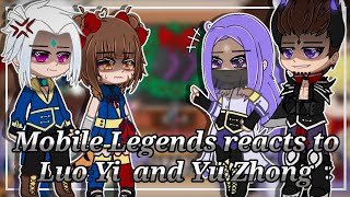 Mobile Legends reacts to Luo Yi and Yu Zhong  •Gacha Cute• | MLBB | by with @Lyncx.11