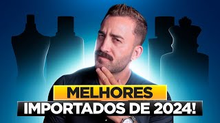 8 MELHORES PERFUMES IMPORTADOS DE 2024! VAI SURPREENDER MUITAS PESSOAS!