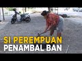 Perempuan perkasa ini bekerja sebagai penambal ban | JELANG SIANG