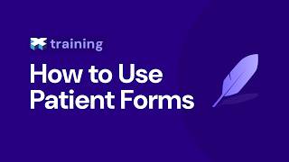 Training: How to use DashQuill Forms on PracticeFusion