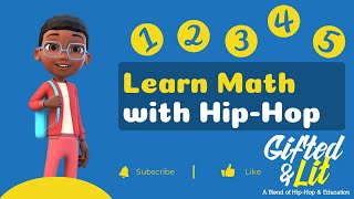 Nursery Rhymes + Kids Songs | Hip-Hop Math | Gifted & Lit