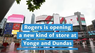 Rogers is opening a new kind of store Thursday at Yonge and Dundas