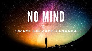 || No Mind || by Swami Sarvapriyananda