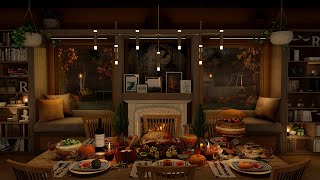 Thanksgiving Dinner Ambience 🍂🦃 Relaxing Fireplace \u0026 Dining Sounds For Relaxing, Reading \u0026 Sleeping