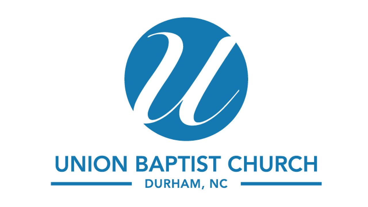 Welcome To Union Baptist Church Durham - YouTube