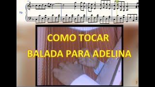 Como tocar Balada para Adelina | TUTORIAL - COVER | ARPA