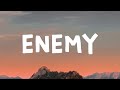 Imagine Dragons - Enemy (Lyrics) Feat. JID